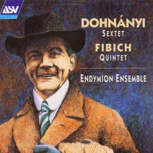 Dohnányi: Sextet/Fibich: Quintet