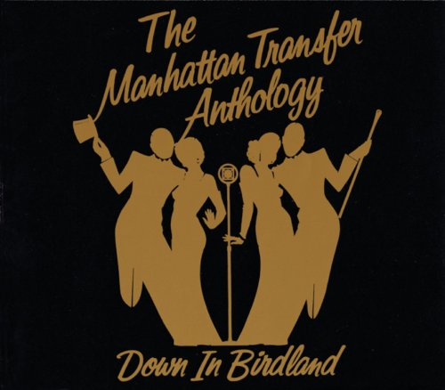 Down In Birdland: The Manhattan Transfer Anthology