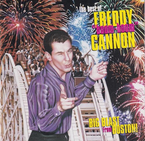 The Best of Freddy "Boom-Boom" Cannon!