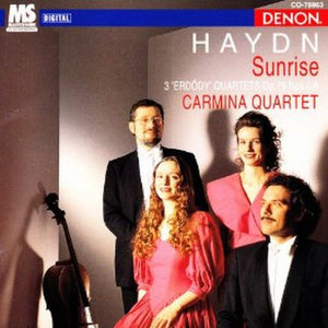 Haydn: Sunrise 3 Erdody Quartets Op. 76 Nos. 4-6