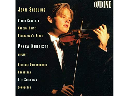 Kuusisto:Helsinki Po:Segerstam - Jean Sibelius: Violin Concerto, Karelia Suite, Belshazzar's Feast