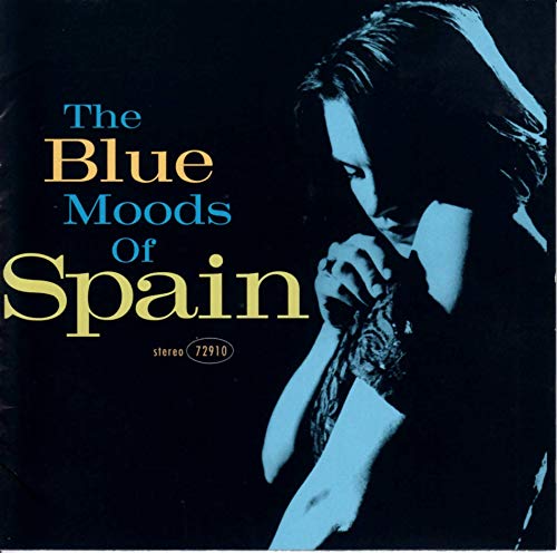 The Blue Moods Of Spain