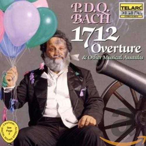 PDQ Bach: 1712 Overture and Other Musical Assaults