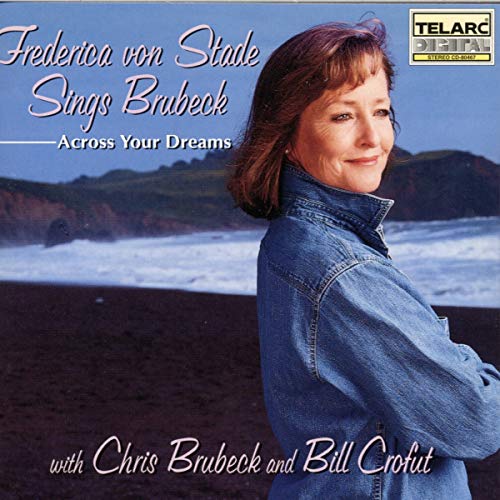 Frederica von Stade Sings Brubeck, Across Your Dreams