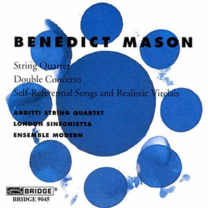 Benedict Mason - Chamber and Orchestral Works 