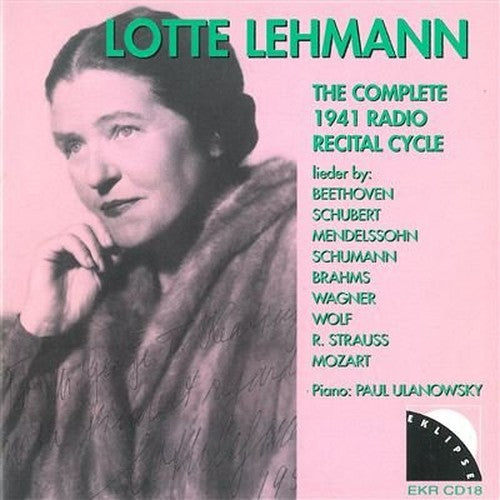 Lotte Lehmann - 1941 Radio Recital Cycle