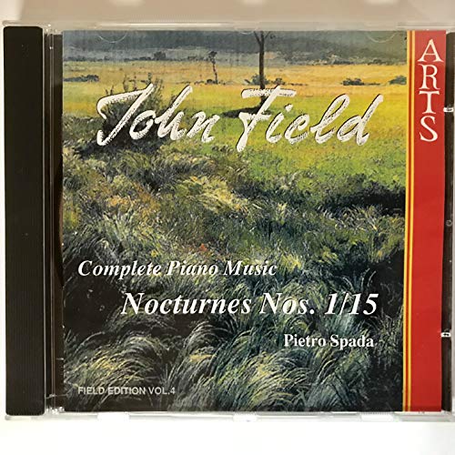 John Field: Complete Piano Music: Nocturnes Nos. 1-15