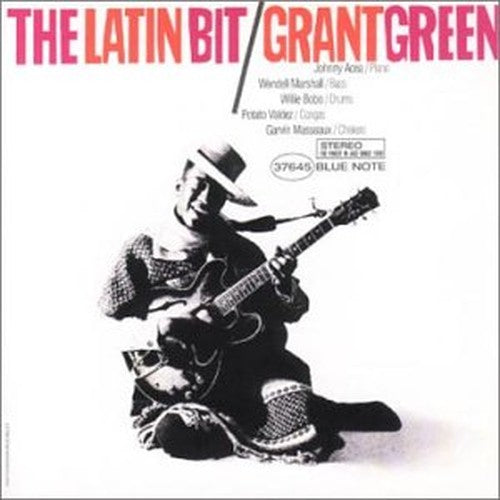 Grant Green: THE LATIN BIT