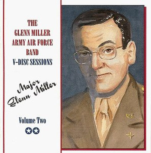 The Glenn Miller V-Disc Sessions: Symphony of Sounds, Vol. 2