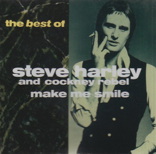 Make Me Smile: The Best of Steve Harley and Cockney Rebel