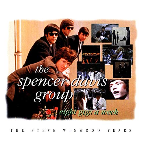 Eight Gigs a Week : The Steve Winwood Years