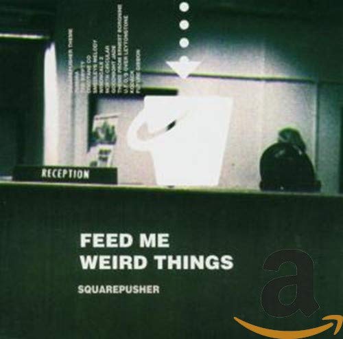 Feed Me Weird Things