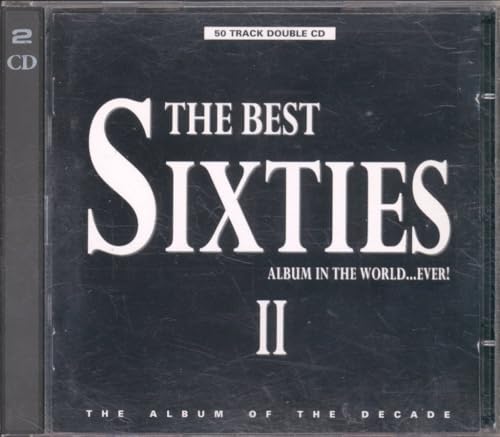 The Best Sixties Album in the World ... Ever! II