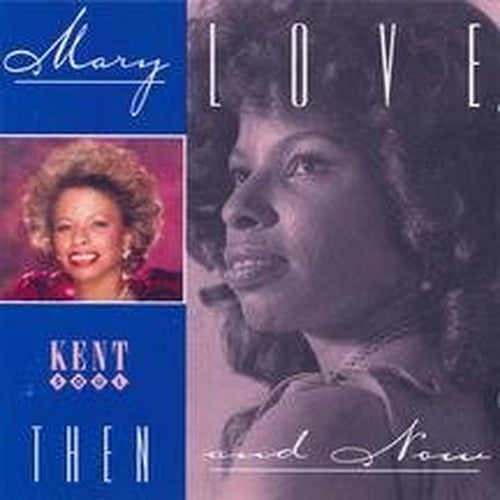 Mary Love - Then and Now