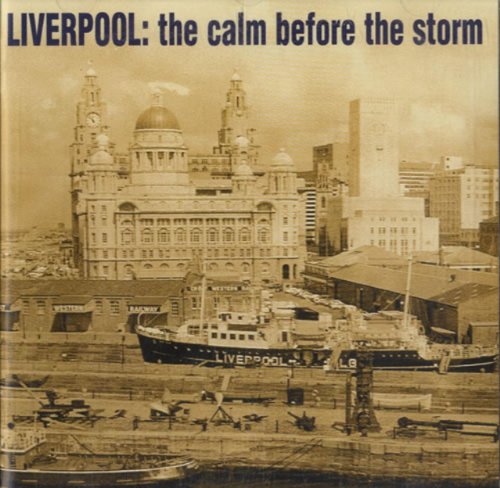 Liverpool: The Calm Before The Storm