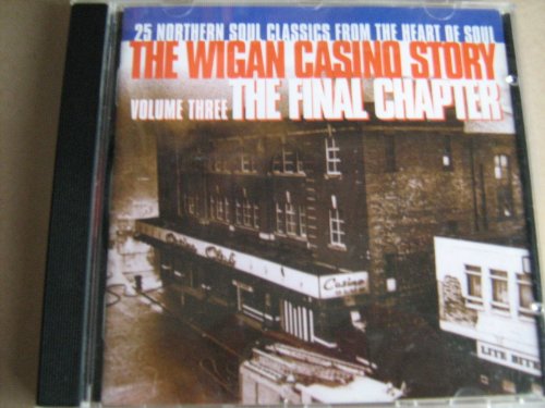 The Wigan Casino Story Vol.3 : The Final Chapter