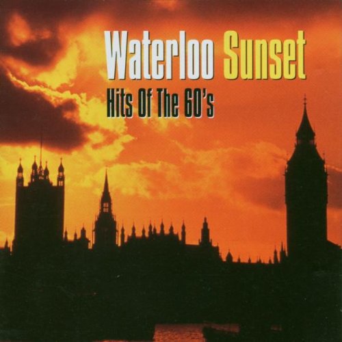 Waterloo Sunset: Hits Of The 60'S