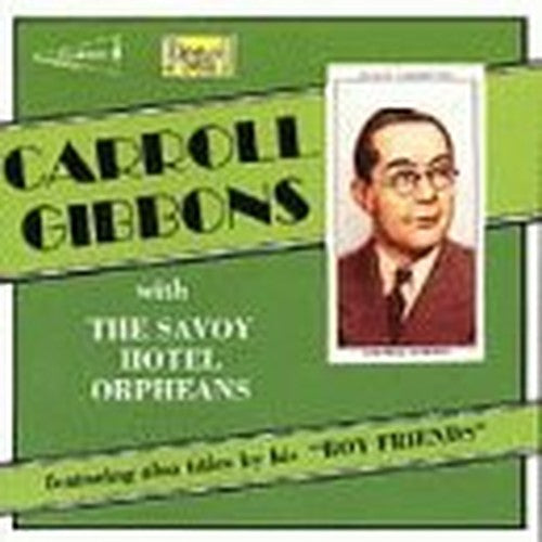 Carroll Gibbons With The Savoy Hotel Orpheans