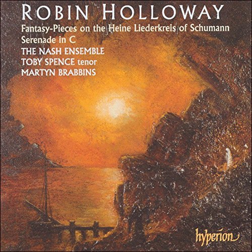 Holloway: Serenade, Fantasy Pieces; Schumann: Liederkreis