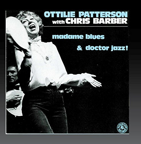 Ottilie Patterson - Madame Blues & Doctor Jazz