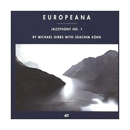 Joachim Kuhn - Europeana: Jazzphony No. 1