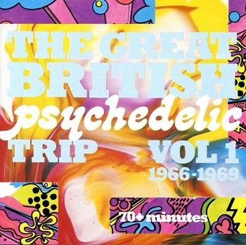 The Great British Psychedelic Trip, Vol. 1, 1966-1969