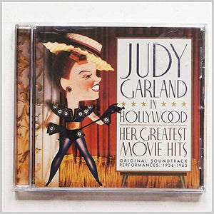 Judy Garland In Hollywood: Her Greatest Movie Hits: ORIGINAL SOUNDTRACK PERFORMANCES: 1936-1963