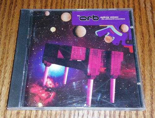 The Orb Aubrey Mixes: The Ultraworld Excursions