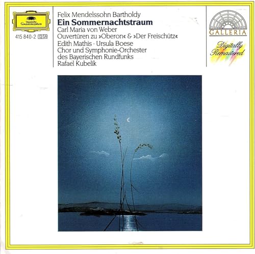 Mendelssohn: A Midsummer Night's Dream; Weber: Oberon Overture