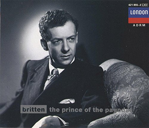 Britten: The Prince of the Pagodas
