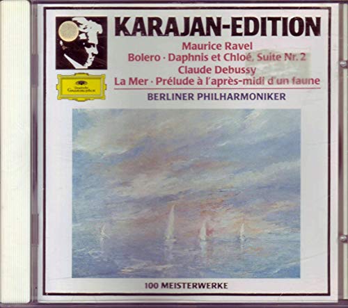 Ravel & Debussy - Bolero / Daphne & Chloe / La Mer etc