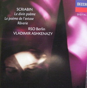 Scriabin: Symphony 3 The Divine Poem, The Poem of Ecstasy & Reverie/Ashkenazy