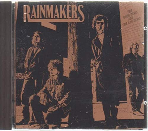 Rainmakers - The Good News and The Bad News