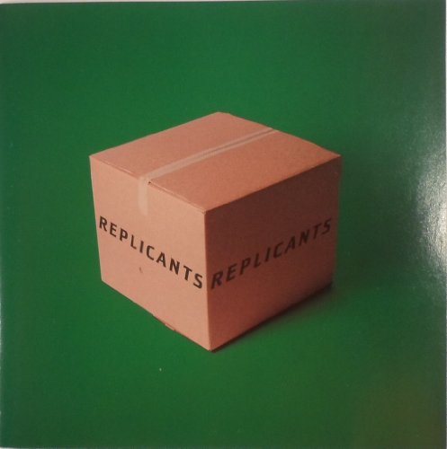 Replicants - Replicants