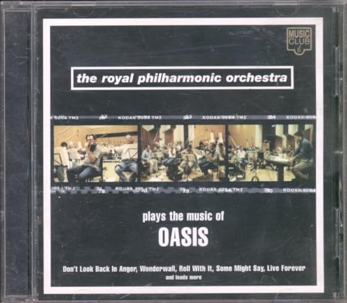 The Royal Philharmonic Orchestra Plays the Music of Oasis