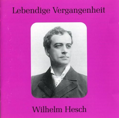 Wilhelm Hesch - Recital