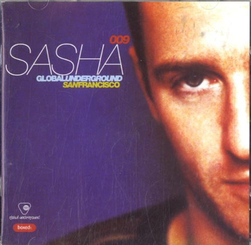 Global Underground 9: Sasha In San Francisco