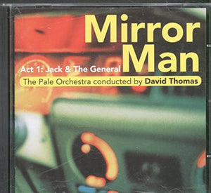Mirror Man - Act 1: Jack & The General