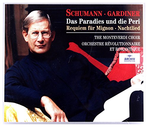 Schumann: Das Paradies und die Peri, Requiem pur Mignon, Nachtlied
