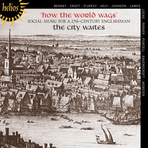 How the World Wags: Social Music for a 17th Century Englishman