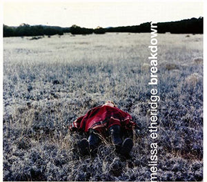 Etheridge Melissa - Breakdown: Limited Edition