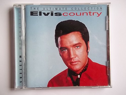 Elvis Country: The Ultimate Collection