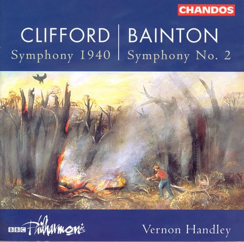 Clifford: Symphony 1940; Bainton: Symphony 2; Gough: Serenade