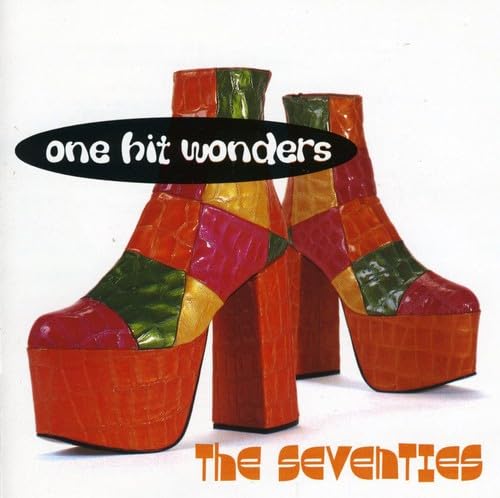 One Hit Wonders the Seventies