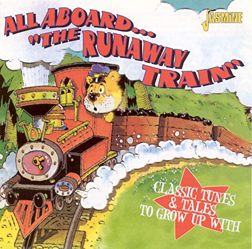 All Aboard "The Runaway Train" - Classic Tunes & Tales To Grow Up With