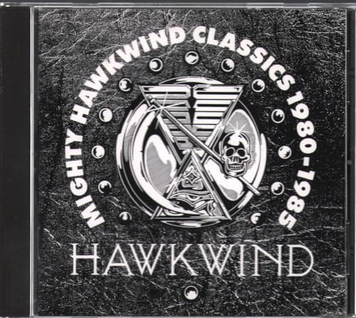 Mighty Hawkwind Classics 1980-1985