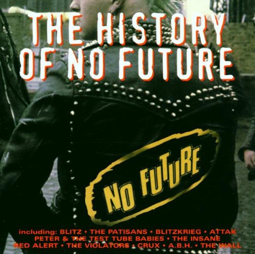 The History Of No Future