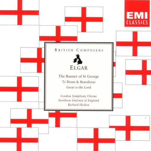 Elgar: The Banner of St George, Te Deum, Benedictus