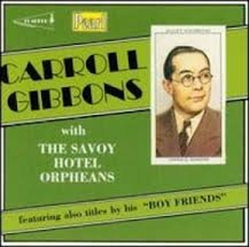 Carroll Gibbons With the Savoy Hotel Orpheans