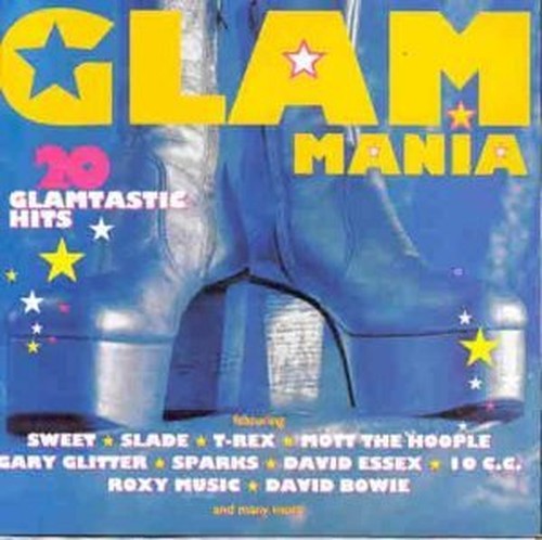 Glam Mania: 20 Glamtastic 70s hits